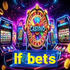lf bets